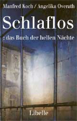Manfred Koch, Angelika Overath (Hrsg.), Schlaflos: das Buch der hellen Nächte