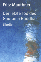 Fritz Mauthner, Der letzte Tod des Gautama Buddha
