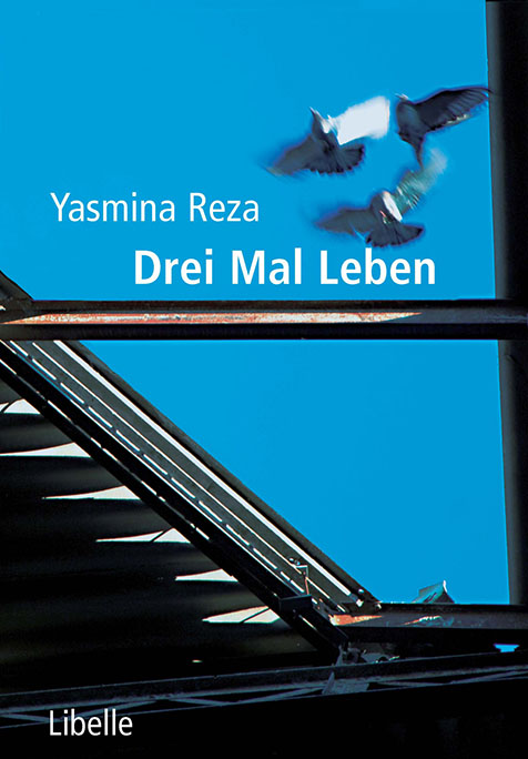 Yasmina Reza, Drei Mal Leben